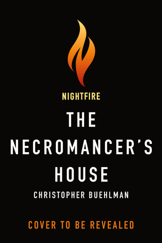The Necromancer's House by Christopher Buehlman, 9781250489098
