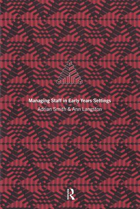 Managing Staff in Early Years Settings by Ann Langston, Adrian Smith, 9780415171533
