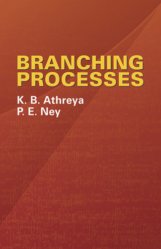 Branching Processes by K. B. Athreya, P. E. Ney, 9780486434742
