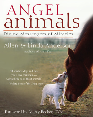Angel Animals (Divine Messengers of Miracles) by Allen Anderson, Linda Anderson, Marty Becker, 9781577316107