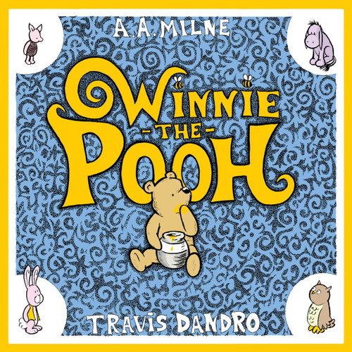 Winnie-the-Pooh by Travis Dandro, A.A. Milne, 9781770466968