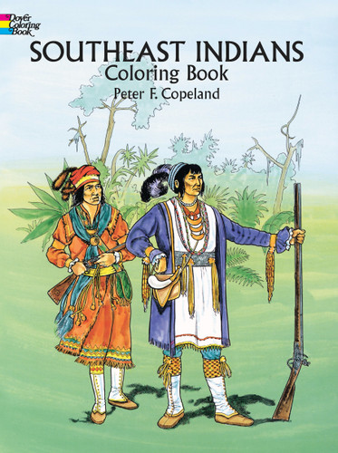 Southeast Indians Coloring Book by Peter F. Copeland, 9780486291642
