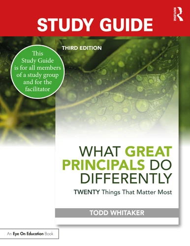 Study Guide: What Great Principals Do Differently (Twenty Things That Matter Most) by Todd Whitaker, Beth Whitaker, Jeffrey Zoul, 9780367550028