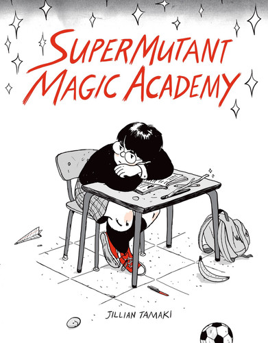 SuperMutant Magic Academy by Jillian Tamaki, 9781770461987