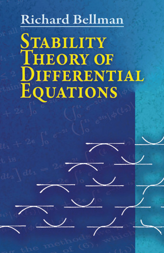 Stability Theory of Differential Equations by Richard Bellman, 9780486462738