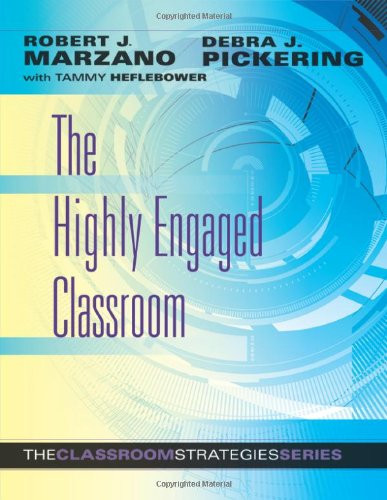 The Highly Engaged Classroom by Robert J. Marzano, Debra J. Pickering, 9780982259245