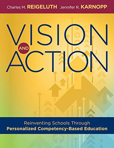 Vision and Action by Charles M. Reigeluth, Jennifer R. Karnopp, 9781943360185