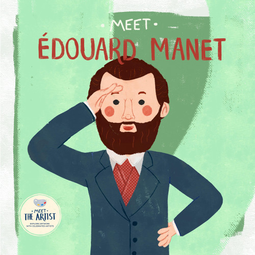 Meet Edouard Manet by , 9798886187397