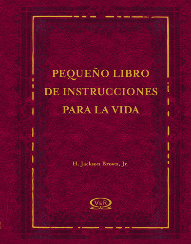 Pequeño libro de instrucciones para la vida (Spanish Edition) by Jackson H. Brown Jr, 9789876122085