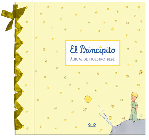 El Principito: Álbum de nuestro bebé (Spanish Edition) by Antoine de Saint-Exupéry, 9789876129084