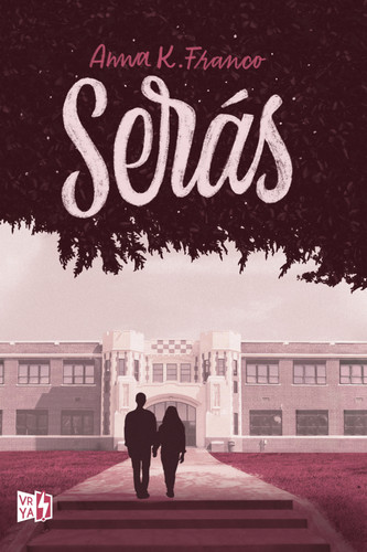 Serás (Spanish Edition) by Anna K. Franco, 9786078614394
