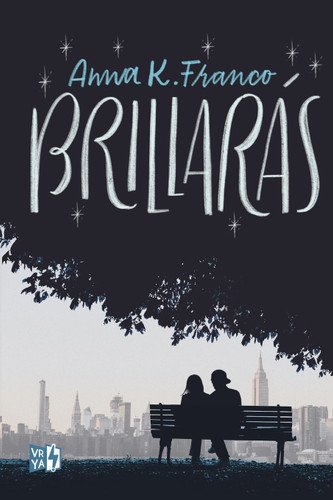 Brillarás (Spanish Edition) by Anna K. Franco, 9786077547938