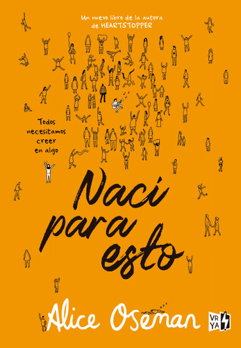 Nací para esto (Todos necesitamos creer en algo) (Spanish Edition) by Alice Oseman, 9786078828944