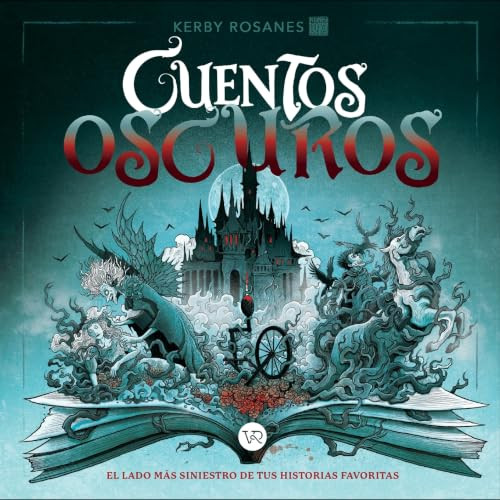 Cuentos oscuros (El lado mas siniestro de tus historias favoritas) (Spanish Edition) by Kerby Rosanes, 9786313005550