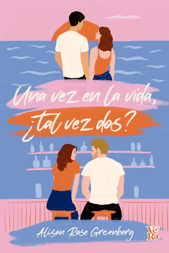 Una vez en la vida, ¿tal vez dos? (Spanish Edition) by Alison Rose Greenberg, 9786076370810