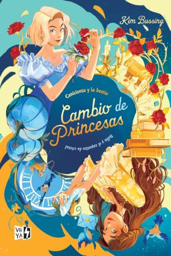 Cambio de princesas 1 (Cenicienta y la bestia / Bella y el zapatito de cristal) (Spanish Edition) by Kim Bussing, 9786076373040