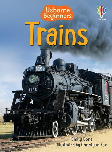 Trains (Usborne Beginners) by Emily Bone, Christyan Fox, 9781835404003
