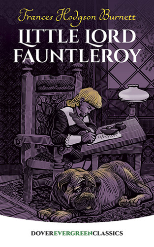 Little Lord Fauntleroy - 9780486423685 by Frances Hodgson Burnett, 9780486423685 Little Lord Fauntleroy - 9780486423685 by Frances Hodgson Burnett, 9780486423685