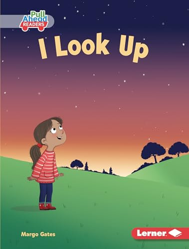 I Look Up by Margo Gates, Lisa Hunt, 9781541590175