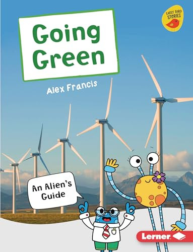 Going Green (An Alien's Guide) by Alex Francis, 9781728415093