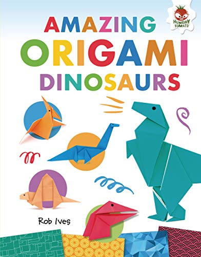 Amazing Origami Dinosaurs by Rob Ives, 9781541501263