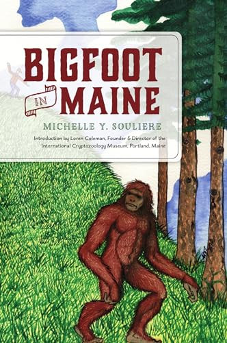 Bigfoot in Maine by Michelle Souliere, 9781467147484