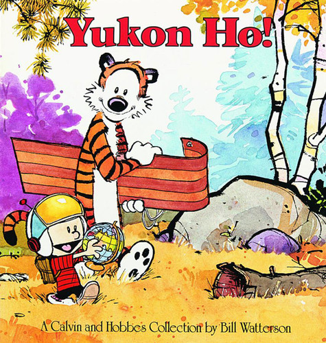 Yukon Ho! (A Calvin and Hobbes Collection) by Bill Watterson, 9780836218350
