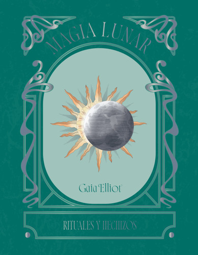 Magia lunar (Spanish Edition) by Gaia Elliot, 9791387934033