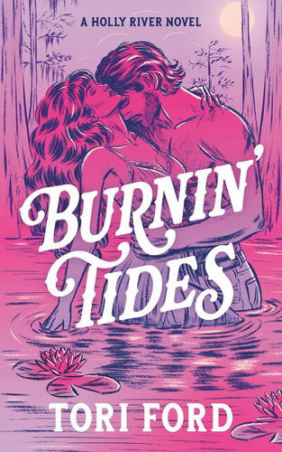 Burnin' Tides by Tori Ford, 9798256519452