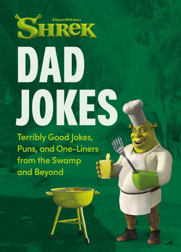 Shrek: Dad Jokes (Terribly Good Jokes, Puns, and One-Liners from the Swamp and Beyond) by Running Press, 9798894145372