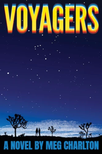 Voyagers (A Novel) by Meg Charlton, 9780063441248