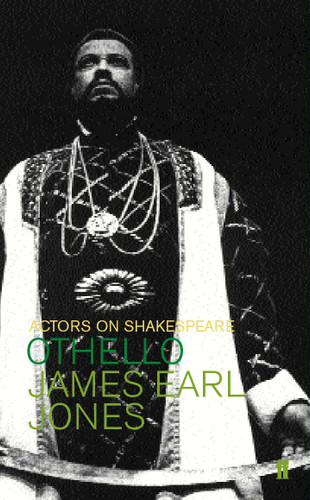 Othello (Actors on Shakespeare) by James Earl Jones, 9780571408399