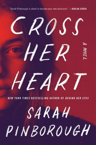 Cross Her Heart (A Novel) by Sarah Pinborough, 9780062856791