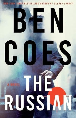The Russian (A Novel) by Ben Coes, 9781250500373
