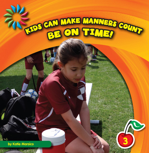 Be on Time! - 9781610806091 by Katie Marsico, 9781610806091
