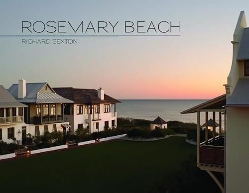 Rosemary Beach by Richard Sexton, 9781589804036