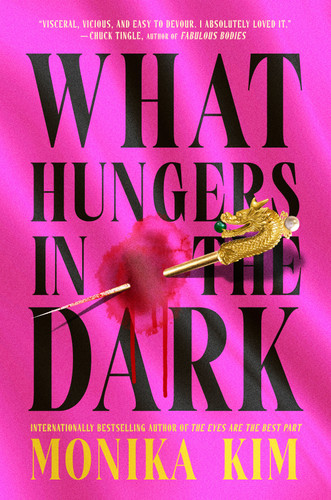 What Hungers in the Dark by Monika Kim, 9798217433681
