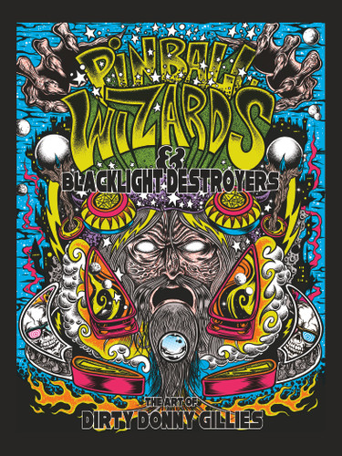 Pinball Wizards & Blacklight Destroyers (The Art of Dirty Donny Gillies) by Donny Gillies, 9780764351785