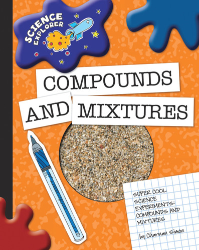 Compounds and Mixtures by Charnan Simon, 9781602795365
