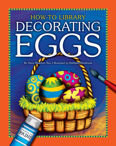 Decorating Eggs - 9781610806480 by Dana Meachen Rau, 9781610806480