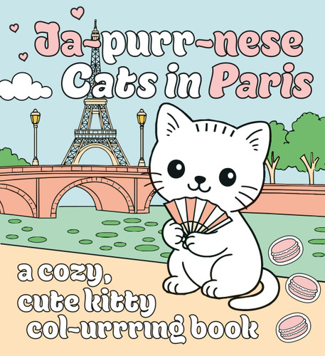 Ja-purr-nese Cats in Paris (A Cozy, Cute Kity Col-urrring Book) by Emanuela Carletti, 9781846019289