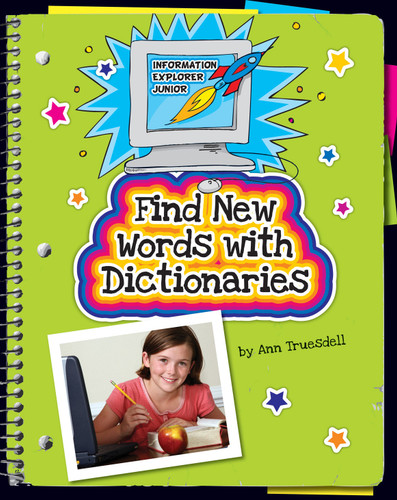Find New Words with Dictionaries by Ann Truesdell, 9781610803687