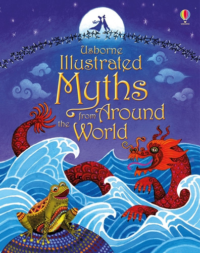 Illustrated Myths from Around the World by Usborne, Anja Klauss, Anja Klauss, 9781806463879
