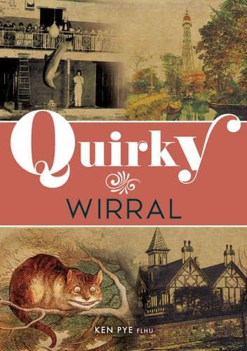 Quirky Wirral by Ken Pye, 9781398126176