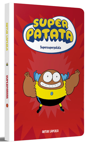 Supersuperpatata (Superpatata 6) / Super Super Potato (Super Potato 6) (Spanish Edition) by Artur Laperla, 9788448874643