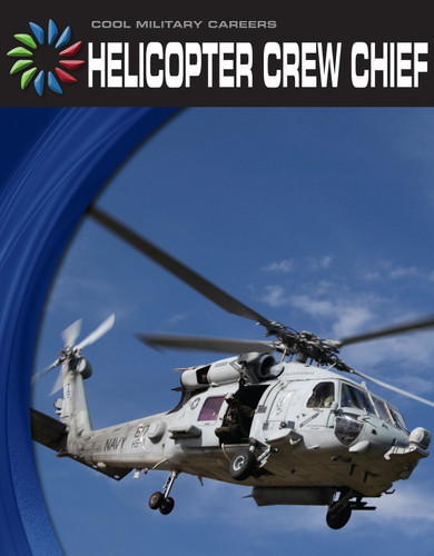 Helicopter Crew Chief by Wil Mara, 9781610804493