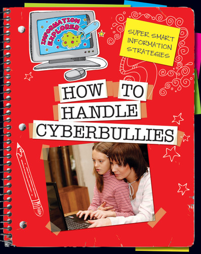How to Handle Cyberbullies by Ann Truesdell, Kathleen Petelinsek, 9781624311277