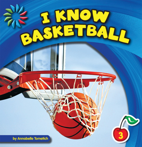 I Know Basketball - 9781624314742 by Annabelle Tometich, Adam Weber, 9781624314742