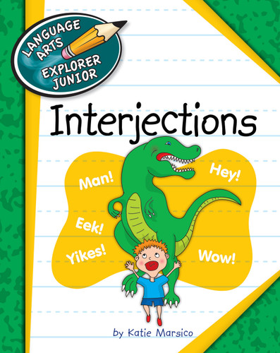 Interjections - 9781624313165 by Katie Marsico, Kathleen Petelinsek, 9781624313165
