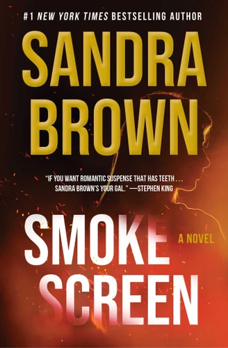 Smoke Screen (A Novel) by Sandra Brown, 9781668270677